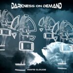 Darkness On Demand – White Clouds