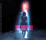 Emily Kinski’s Dead – A Time To Love and A Time To Die