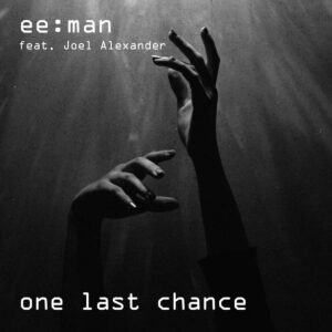 ee:man -One Last Chance