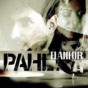 PAHL! - Flaneur