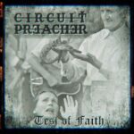 Circuit Preacher – Test of Faith