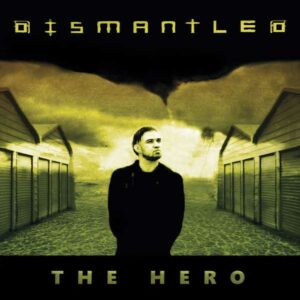 Dismantled ‎- The Hero
