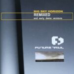 Future Trail – Big Sky Horizon (Remixed And Early Demo Versions)