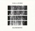 Haujobb – Blendwerk