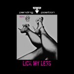 Pending Position feat. KY – Lick My Legs