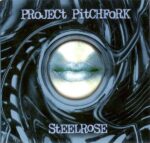 Project Pitchfork – Steelrose