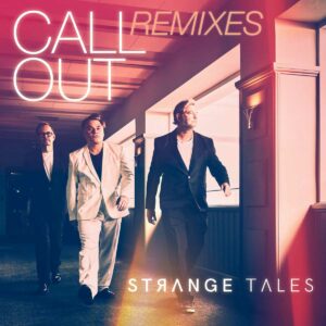 Strange Tales - Call Out (Remixes)