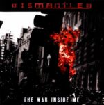 Dismantled - The War Inside Me