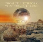 Project Pitchfork – View From A Throne