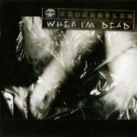 Dismantled - When I’m Dead