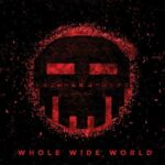 Dismantled - Whole Wide World