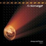 Funker Vogt – Always And Forever Volume 1
