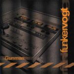 Funker Vogt – Gunman