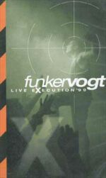 Funker Vogt – Live Execution ’99