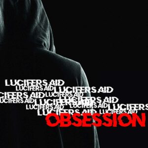 Lucifer's Aid - Obsession