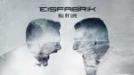 Eisfabrik – All My Life