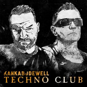 Kanka + Bodewell - Techno Club