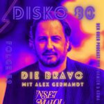 Disko 80: Folge 59: Die BRAVO mit Alex Gernandt