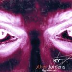 KY – other demons – the remixes