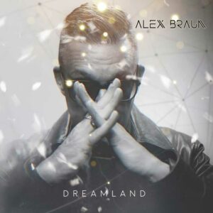 Alex Braun - Dreamland