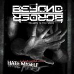 Beyond Border – Hate Myself (Ruined Conflict Remix)