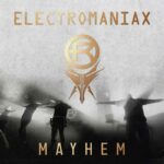 Electromaniax – Mayhem