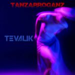 Tevalik – Tanzarroganz