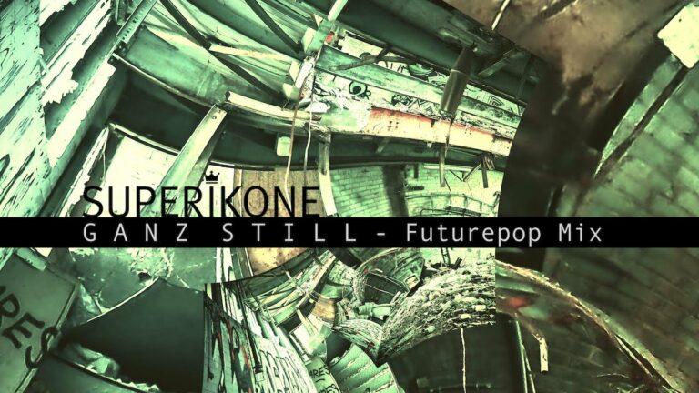 Superikone – Ganz still – Short Futurepop Mix