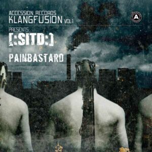 [:SITD:] & Painbastard - Accession Records Klangfusion Vol.1