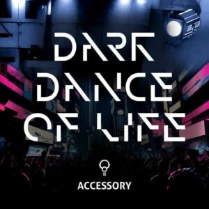 Accessory - Dark Dance of Life