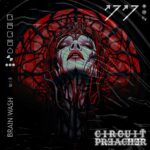 Circuit Preacher – Brain Wash