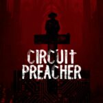 Circuit Preacher – Bound Down