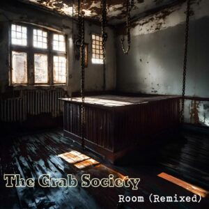 The Grab Society - Room (Remixed)