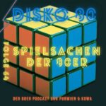 Disko 80: Folge 64 – Spielsachen der 80er