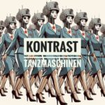 Kontrast – Tanzmaschinen