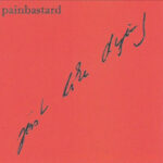 Painbastard – Just Like Dying (First Blood Edition)