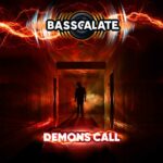 Basscalate – Demons Call