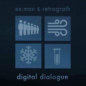 ee:man & retrograth - digital dialogue