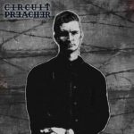 Circuit Preacher – Made to Burn