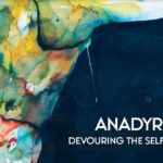 Anadyr – Devouring The Self