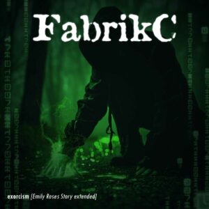 FabrikC - exorcism [Emily Rosses Story extended]