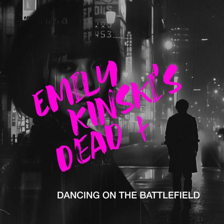 Emily Kinski’s Dead`s EP „Dancing On The Battlefield“