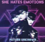 She Hates Emotions präsentiert Album Nr. 3