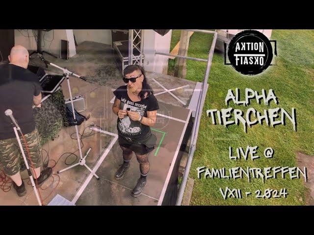 Aktion : Fiasko – Alpha Tierchen (Live @Familientreffen XVII 2024)
