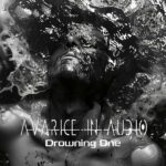 Avarice In Audio ‎- Drowning one