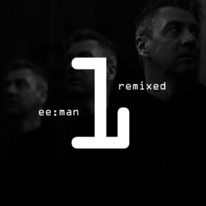 ee:man - remixed 1