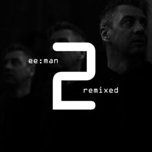 ee:man - remixed 2