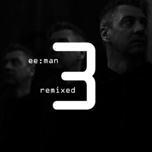 ee:man - remixed 3