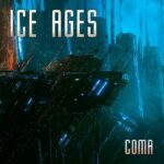 Ice Ages – Coma
