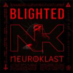 Neuroklast – Blighted